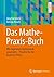 Das Mathe-Praxis-Buch: Wie ...