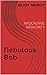 Nebulous Bob: Apocalypse Memoirs 1