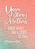 Your Story Matters: Every Heart Has A Story To Tell