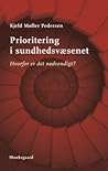 Prioritering i sundhedsvæsenet - Hvorfor er det nødvendigt?