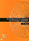 Metodologia da Investigação em Psicologia e Educação by Leandro S. Almeida