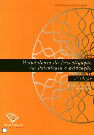 Metodologia da Investigação em Psicologia e Educação