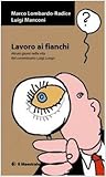 Lavoro ai fianchi: Alcuni giorni nella vita del commissario Luigi Longo