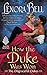 How the Duke Was Won (The Disgraceful Dukes, #1)