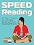 Speed Reading: 33 Tips to Improve Your Reading Speed and Start Reading Efficiently