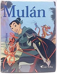 Mulán (Los Clásicos Disney, #2)