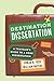 Destination Dissertation by Sonja K. Foss Destination Dissertation by Sonja K. Foss