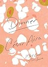Dinner by César Aira