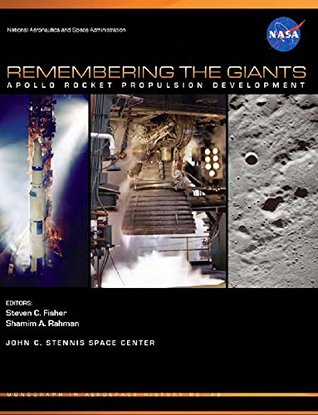 Remembering The Giants : Apollo Rocket Propulsion Development (Kindle Edition)