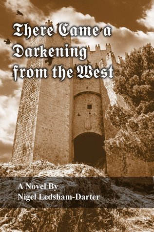 There Came a Darkening from the West