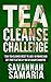Tea Cleanse: Challenge - 7 Day Tea Cleanse Reset To Lose 10 Pounds And Get That Flat Belly You've Always Wanted (FREE Books, Weight Loss, Detox)
