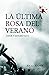 La última rosa del verano (...