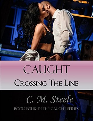 Caught Crossing the Line (Caught, #4)