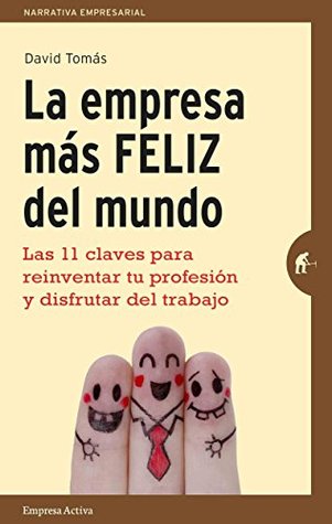 La empresa más feliz del mundo (Spanish Edition)