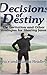 Decisions of Destiny by Bruce and Marsha Headley