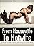 From Housewife to Hotwife 1: A Woman's Journey Into Sexual Freedom