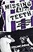 Missing Like Teeth: An Oral...
