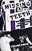 Missing Like Teeth by Sheldon Birnie