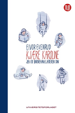 Kjære Karoline Jeg er barnehagelærereren din