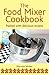 The Food Mixer Cookbook by Norma Miller