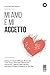 Mi amo e mi accetto: Utilizza il metodo EFT per realizzare i tuoi sogni, ritrovare il benessere psicofisico, liberarti dalle vecchie memorie e vivere finalmente la tua vita