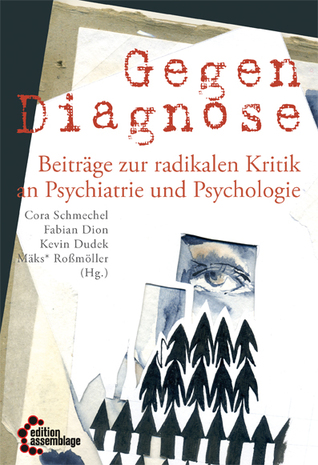 Gegendiagnose – Beiträge zur radikalen Kritik an Psychologie und Psychiatrie (Paperback)