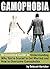 Gamophobia: An Essential Guide to Understanding Why You're Scared to Get Married and How to Overcome Gamophobia