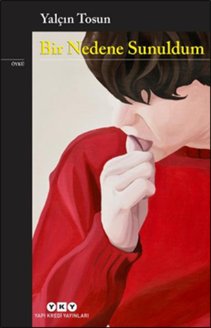 Bir Nedene Sunuldum (Paperback)