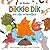 Dikkie Dik en zijn vriendjes
