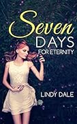 Seven Days For Eternity