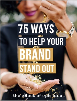 75 Ways to Help Your Brand Stand Out