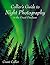 Collier's Guide to Night Photography in the Great Outdoors - 1st Edition