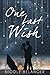 One Last Wish