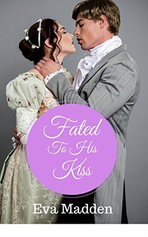 Fated to His Kiss (Kindle Edition)