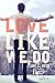 Love Like We Do (Love Like We Do #1)