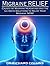 Migraine Relief: Causes of ...
