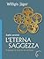 L’eterna Saggezza: Il segreto di tutte le vie spirituali (Italian Edition)