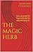 The magic herb: She yearned for love will she be able to keep it!