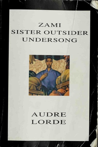 Zami/Sister Outsider/Undersong (Paperback)
