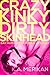 Crazy Kinky Dirty Skinhead ...