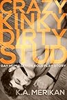 Crazy Kinky Dirty...