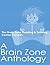 A Brain Zone Anthology