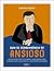 Guia de sobrevivência do ansioso: um roteiro prático para a ansiedade não atrapalhar a sua vida e a sua produtividade