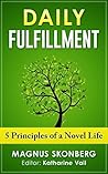 Daily Fulfillment: 5 Principles of a Novel Life