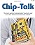 chip-talk The book explains...