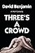 Three's a Crowd: A Noir Comedy
