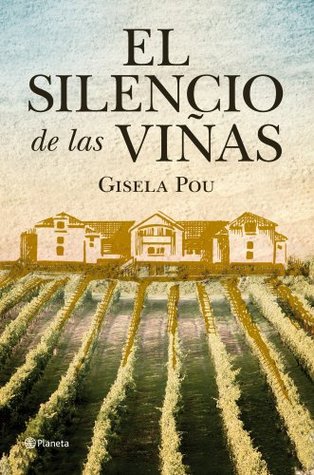 Portada de El silencio de las viñas, de Gisela Pou
