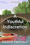 A Youthful Indiscretion by Elizabeth Edmondson