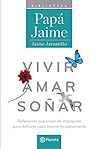 Vivir amar soñar (Spanish Edition)