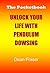 Unlock Your Life With Pendulum Dowsing